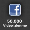 Facebook 50.000 Video İzlenme